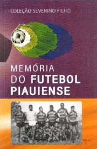 Memria do Futebol Piauiense