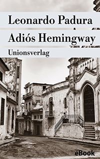 Adis Hemingway: Mario Conde ermittelt in Havanna. Kriminalroman (metro) (German Edition)
