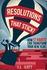 Resolutions That Stick!