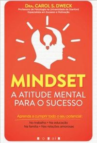 Mindset: A Atitude Mental Para o Sucesso