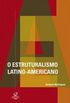 O estruturalismo latino-americano