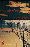 In Coltrane We Trust