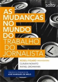 AS MUDANAS NO MUNDO DO TRABALHO DO JORNALISTA