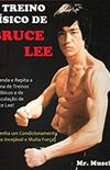 O Treino Fsico de Bruce Lee