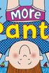 More Pants