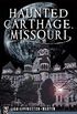 Haunted Carthage, Missouri (Haunted America) (English Edition)