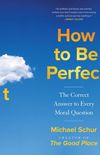 How to be Perfect