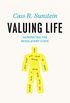 Valuing Life: Humanizing the Regulatory State (English Edition)