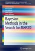 Bayesian Methods in the Search for MH370 (SpringerBriefs in Electrical and Computer Engineering) (English Edition)