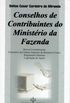 CONSELHOS DE CONTRIBUINTES DO MINISTRIO DA FAZENDA