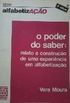 O Poder Do Saber: Relato E Construcao De Uma Experiencia Em Alfabetizacao (Serie Alfabetizacao) (Portuguese Edition)