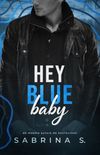 Hey Blue Baby
