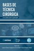 Bases de tcnica cirrgica - livro prtico para a graduao