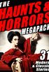 The Haunts & Horrors MEGAPACK: 31 Modern & Classic Stories (English Edition)