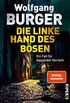 Die linke Hand des Bsen (Alexander-Gerlach-Reihe 14): Ein Fall fr Alexander Gerlach (German Edition)