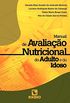 Manual da Avaliao Nutricional do Adulto e do Idoso