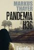 Pandemia H36: Episdio 1