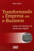 Transformando a Empresa em e-Business