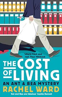 The Cost of Living (The Ant and Bea Mysteries) (English Edition)