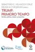 TRUMP: PRIMEIRO TEMPO