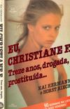 Eu, Christiane F., Treze Anos, Drogada, Prostituda...
