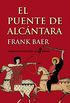 El puente de Alcntara (Narrativas Histricas) (Spanish Edition)