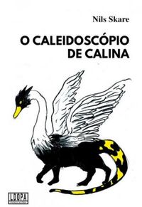 O Caleidoscpio de Calina