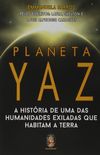 Planeta Yaz -  A histria de uma das humanidades exiladas que habitam a Terra