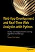 Web App Development and Real-Time Web Analytics with Python: Develop and Integrate Machine Learning Algorithms into Web Apps (English Edition)