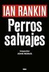 Perros salvajes: Serie John Rebus XX (Inspector Rebus n 20) (Spanish Edition)