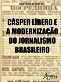 Csper Lbero e a Modernizao do Jornalismo Brasileiro