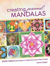 Creating Personal Mandalas: Story Circle Techniques in Watercolor and Mixed Media (English Edition)