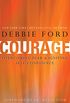 Courage: Overcoming Fear and Igniting Self-Confidence (English Edition)