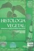 Histologia Vegetal: estrutura e funo de rgos vegetativos