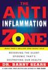 The Anti-Inflammation Zone: Reversing the Silent Epidemic That