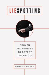Liespotting: Proven Techniques to Detect Deception (English Edition)