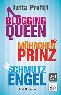Mhrchenprinz - Schmutzengel - Blogging Queen: Roman (German Edition)