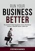 Run Your Business Better: Essential information every business owner should know and use (English Edition)
