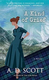 A Kind of Grief: A Novel (The Highland Gazette Mystery Series Book 6) (English Edition)