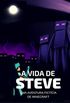 A Vida de Steve