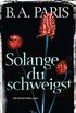 Solange du schweigst: Psychothriller (German Edition)