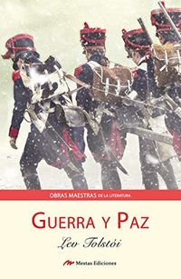 Guerra y paz: Un clsico de la literatura rusa (Spanish Edition)