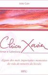 Chico Xavier: amor e sabedoria