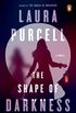 The Shape of Darkness: A Novel (English Edition)