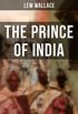 THE PRINCE OF INDIA (Historical Novel) (English Edition)