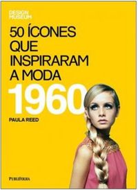 50 cones Que Inspiraram A Moda 1960