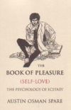 The Book of Pleasure: (Self-love) the Psychology of Ecstasy