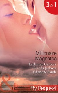 Millionaire Magnates: Taming the Texas Tycoon (Magnates, Book 1) / One Night with the Wealthy Rancher (Magnates, Book 2) / Texans Wedding-Night Wager ... (Mills & Boon By Request) (English Edition)
