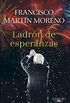 Ladrn de esperanzas (Spanish Edition)