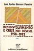 Desenvolvimento e crise no Brasil